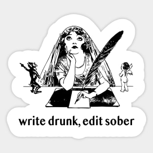 Write Drunk, Edit Sober Sticker